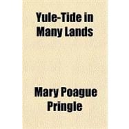 Yule-tide in Many Lands