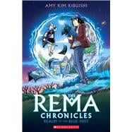 Realm of the Blue Mist: A Graphic Novel (The Rema Chronicles #1)