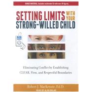 Setting Limits With Your Strong-willed Child