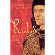 Richard III The Young King to be