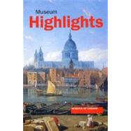 Museum Highlights: Museum of London