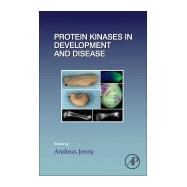 Protein Kinases in Development and Disease