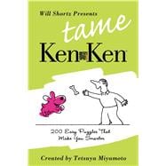 Will Shortz Presents Tame KenKen 200 Easy Logic Puzzles That Make You Smarter