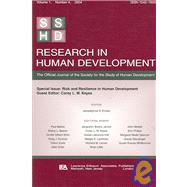 Risk and Resilience in Human Development: A Special Issue of Research in Human Development