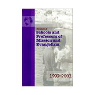 Directory of Schools and Professors of Mission and Evangelism in the U. S. A. and Canada, 1999-2001