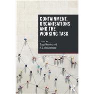 Containment, Organisations and the Working Task