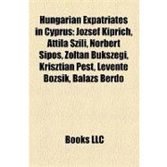Hungarian Expatriates in Cyprus : József Kiprich, Attila Szili, Norbert Sipos, Zoltán Bükszegi, Krisztián Pest, Levente Bozsik, Balázs Berdó