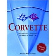 Corvette The Definitive Guide to the All-American Sports Car