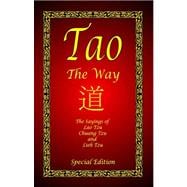Tao - the Way - Special Edition (Paperback) : The Sayings of Lao Tzu, Chuang Tzu and Lieh Tzu