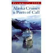 Frommer's 2000 Alaska Cruises & Ports of Call