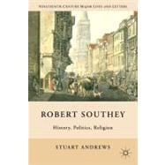 Robert Southey History, Politics, Religion