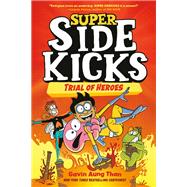 Super Sidekicks #3: Trial of Heroes (A Graphic Novel)