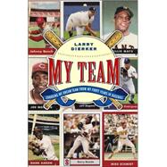 My Team : Choosing My Dream Team from My Forty Years in Baseball