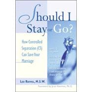 Should I Stay Or Go? How Controlled Separation (CS) Can Save Your Marriage