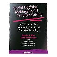 Social Decision Making/social Problem Solving: A Curriculum For Academic, Social And Emotional Learning: Grades 4-5