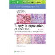 Biopsy Interpretation of the Skin Primary Non-Lymphoid Cutaneous Neoplasia