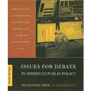 Issues for Debate in American Public Policy : Selections from Cq Researcher