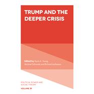 Trump and the Deeper Crisis