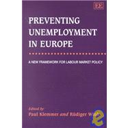 Preventing Unemployment in Europe : A New Framework for Labour Market Policy