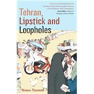 Tehran, Lipstick and Loopholes
