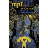 The Blue Vein: MPT No. 3 2016  (Modern Poetry in Translation, Third Series)