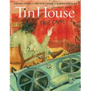 Tin House Magazine: True Crime Vol. 19, No. 1
