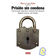Prision Sin Condena/ Imprisonment Without Condemning