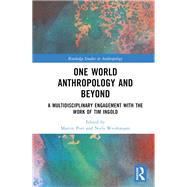 One World Anthropology and Beyond