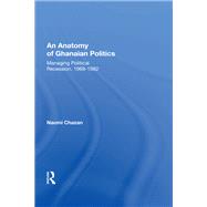 An Anatomy Of Ghanaian Politics