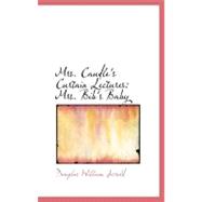 Mrs. Caudle's Curtain Lectures: Mrs. Bib's Baby
