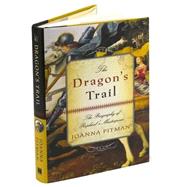 The Dragon's Trail; The Biography of Raphael's Masterpiece