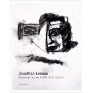 Jonathan Lerman The Drawings of a Boy with Autism