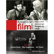 American Film History Selected Readings, Origins to 1960