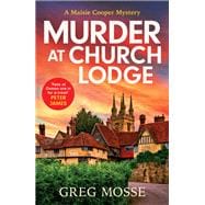 Murder at Church Lodge the first in an absolutely gripping new small village cosy crime series