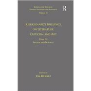 Volume 12, Tome III: Kierkegaard's Influence on Literature, Criticism and Art: Sweden and Norway