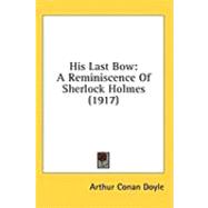 His Last Bow : A Reminiscence of Sherlock Holmes (1917)