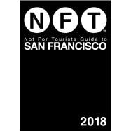 Not for Tourists 2018 Guide to San Francisco