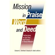 Mission in Praise, Word, and Deed