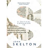 A Critical Companion to John Skelton