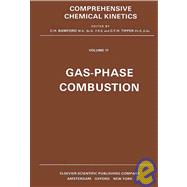 Comprehensive Chemical Kinetics: Gass Phase Combustion