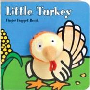 Little Turkey: Finger Puppet Book (Finger Puppet Book for Toddlers and Babies, Baby Books for First Year, Animal Finger Puppets)