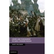Crime and Punishment in Early Modern Russia