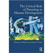 The Critical Role of Parenting in Human Development,9781138025134