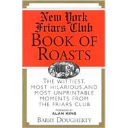 The New York Friars Club Book of Roasts