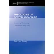 Theologies of Power and Crisis