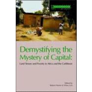 Demystifying the Mystery of Capital: Land Tenure & Poverty in Africa and the Caribbean