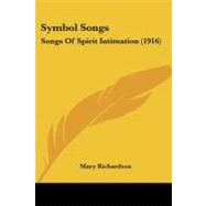 Symbol Songs : Songs of Spirit Intimation (1916)