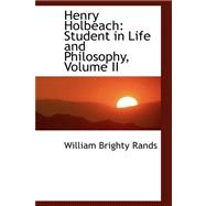 Henry Holbeach : Student in Life and Philosophy, Volume II