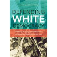 Defending White Democracy,9780807835135