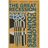 The Great Recession and Developing Countries Economic Impact and Growth Prospects